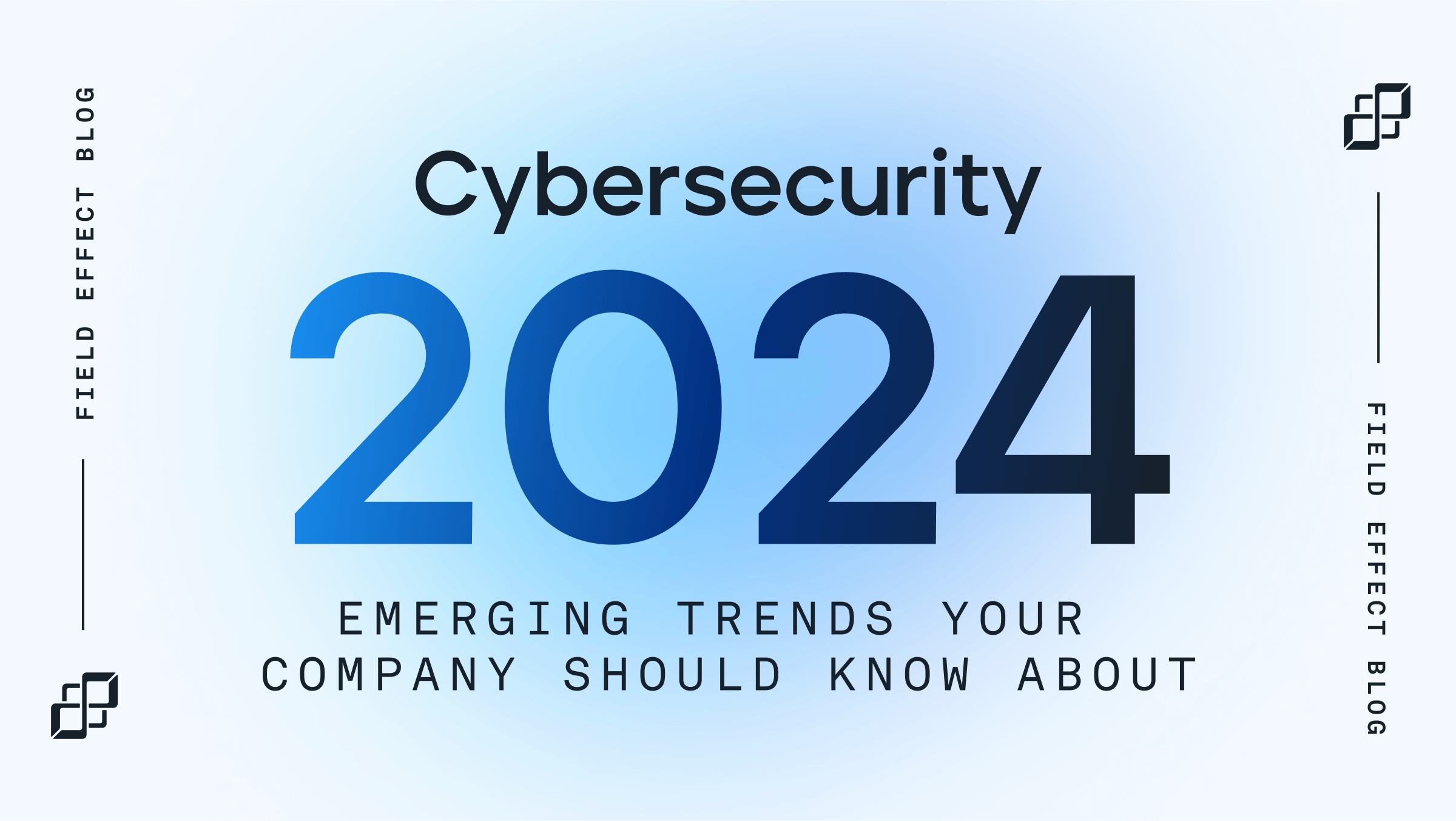 Cybersecurity 2024 Emerging trends to know about