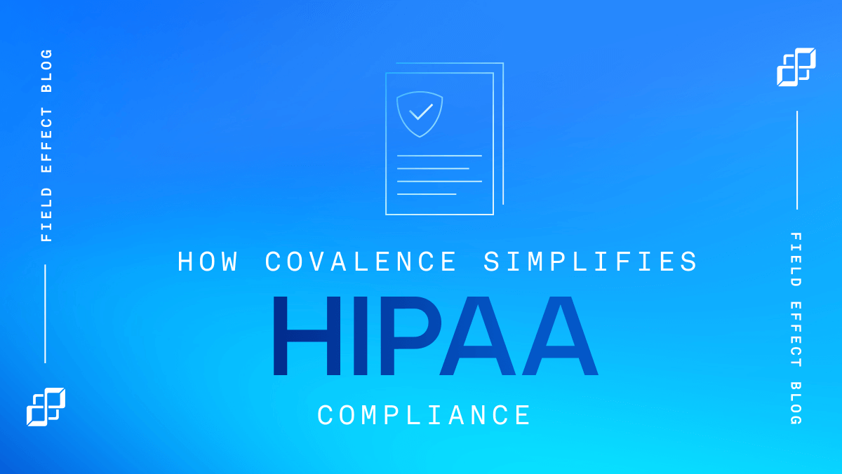 Blog-Thumb-How-Covalence-Simplifies-HIPAA-Compliance